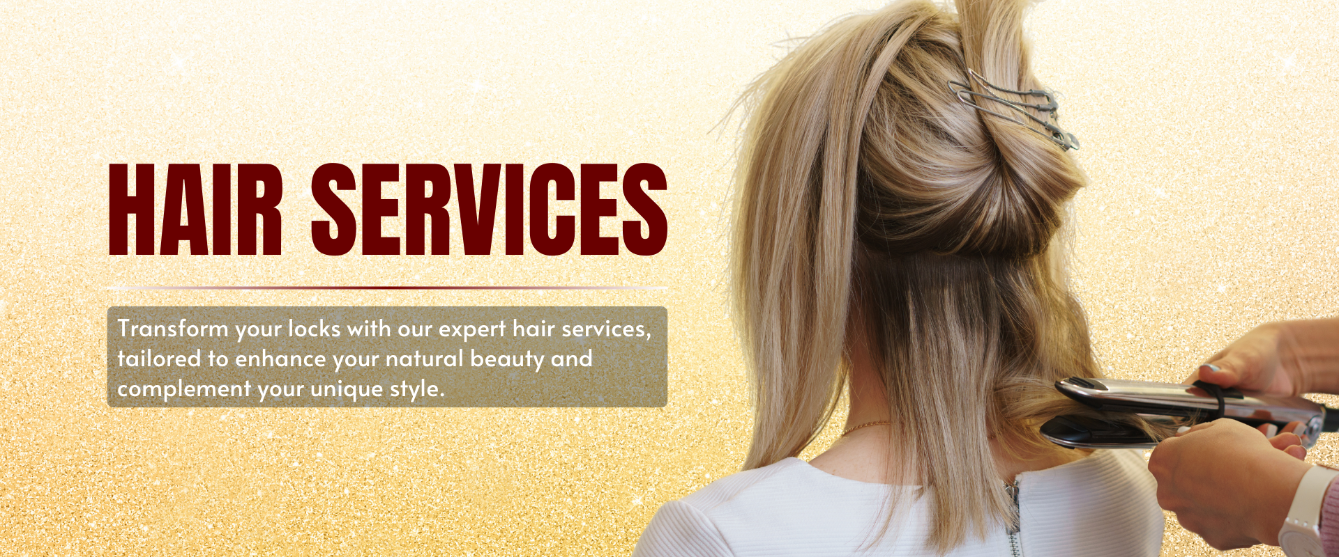 Transform your locks with our expert hair services, tailored to enhance your natural beauty and complement your unique style.